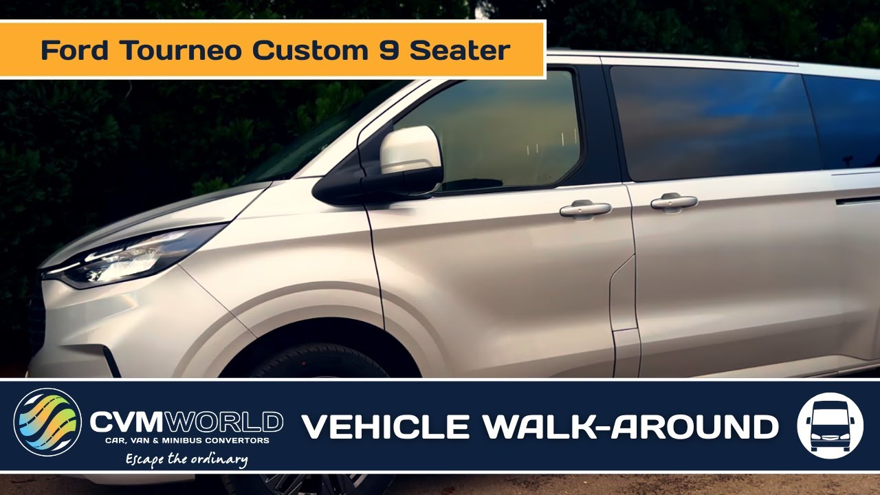 Ford Tourneo Custom Titanium 9 Seater - CVM World