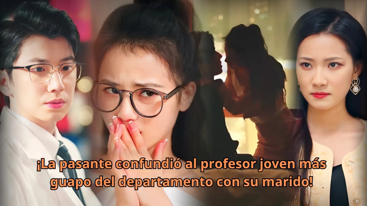 ¡La pasante confundió al profesor joven más guapo del departamento con su marido!#destino #peliculas