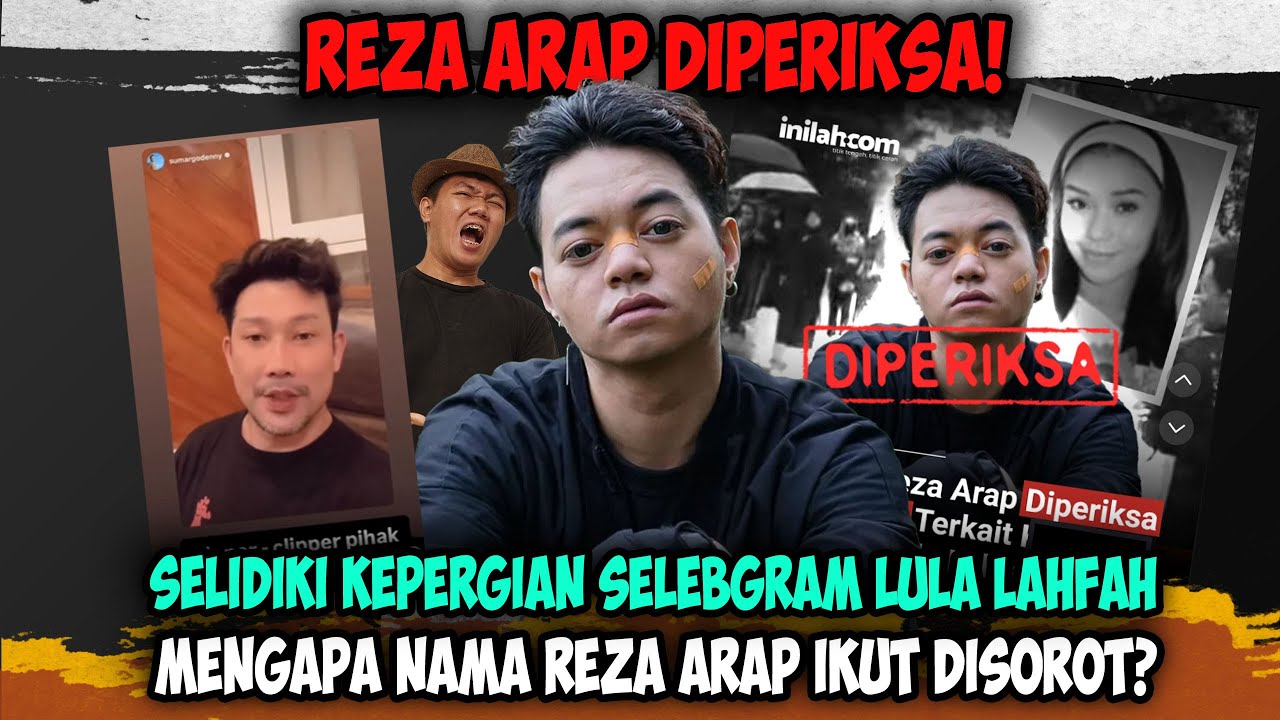 Nama Reza Arap Muncul dalam Penyelidikan Kepergian Lula Lahfah❗❗