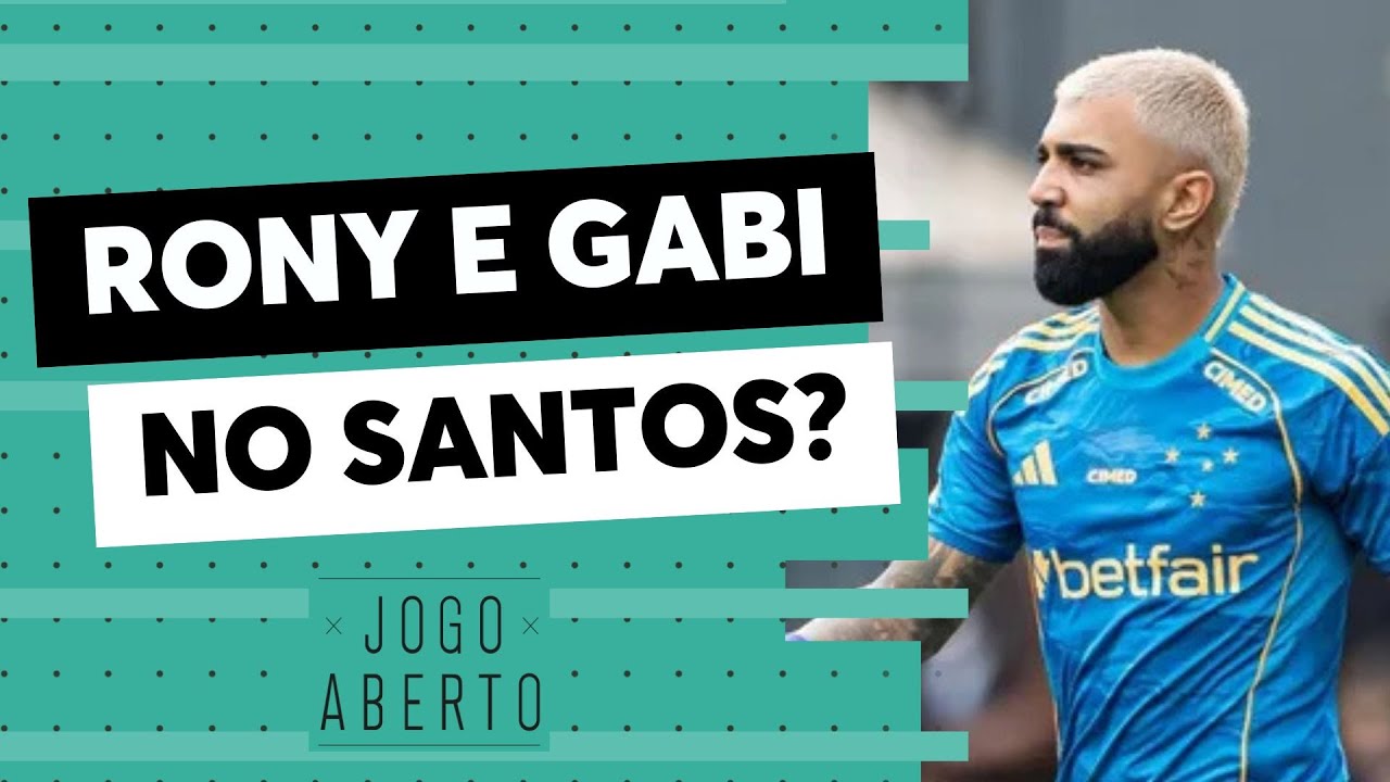 Gabigol e Rony no Santos? Jogo Aberto debate mercado da bola do Peixe
