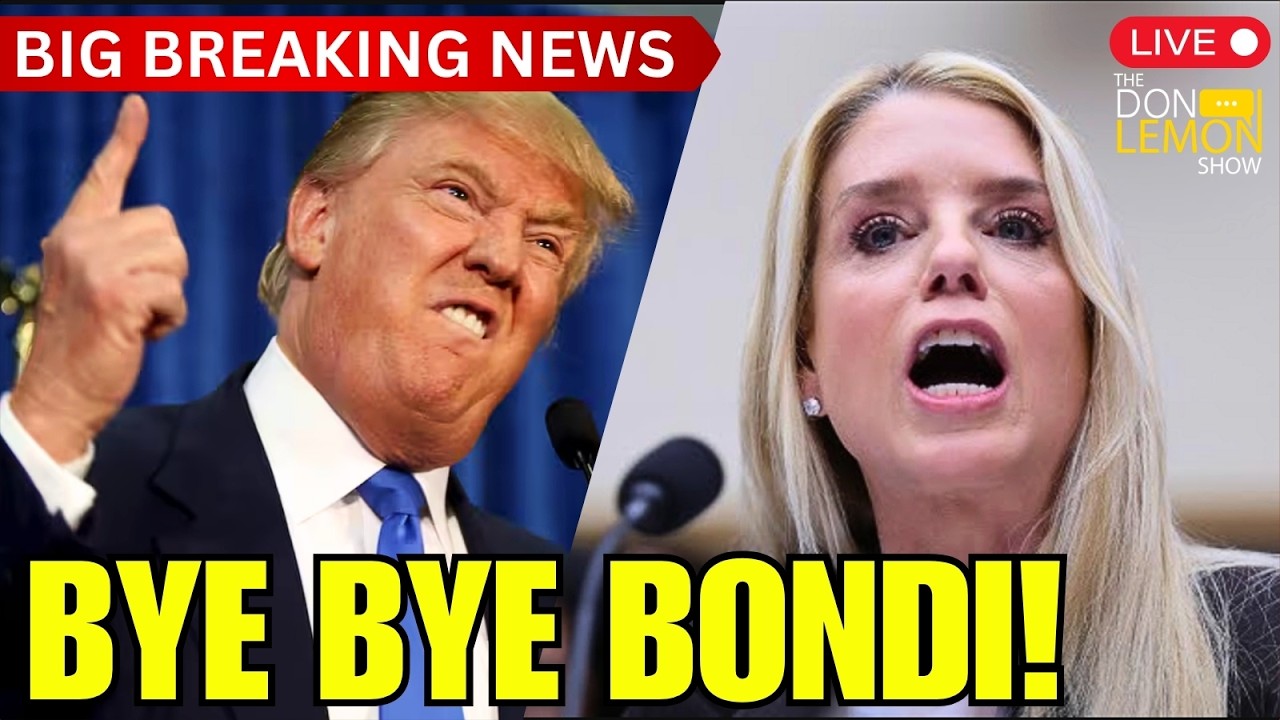 Lemon LIVE at 5 | BREAKING: Donald Trump Gives Pam Bondi the Boot!