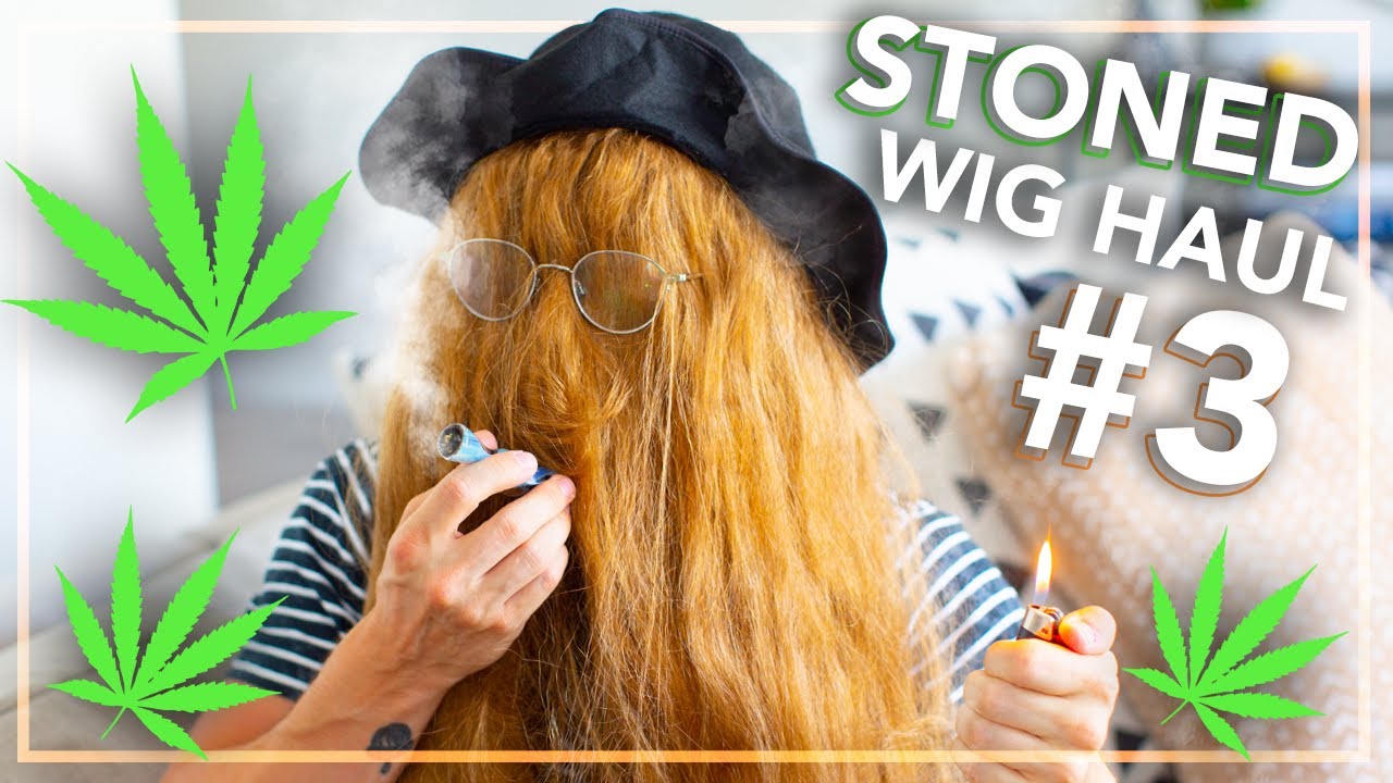 Trying on Wigs While High (Wig Haul #3)