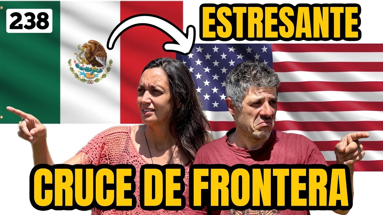 238. ❌ Cruzamos LA FRONTERA m&aacute;s transitada  PELIGROSA DEL MUNDO M&eacute;xico - Estados Unidos @Furgoenruta