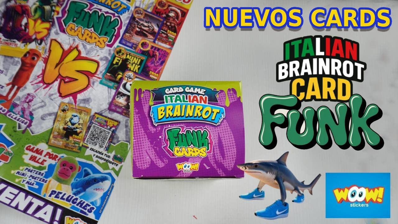 Italian Brainrots FUNK CARDS de WOOW STICKERS: Unboxing 30 sobres (PARTE 2)