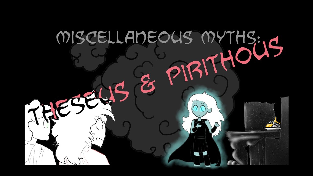 Miscellaneous Myths: Theseus and Pirithous