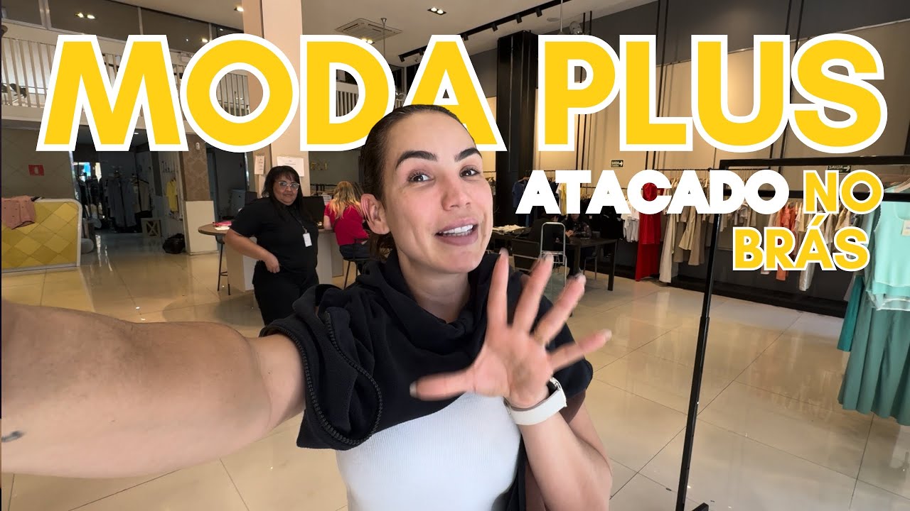 DICAS ATACADO MODA PLUS SIZE -  BRÁS SP