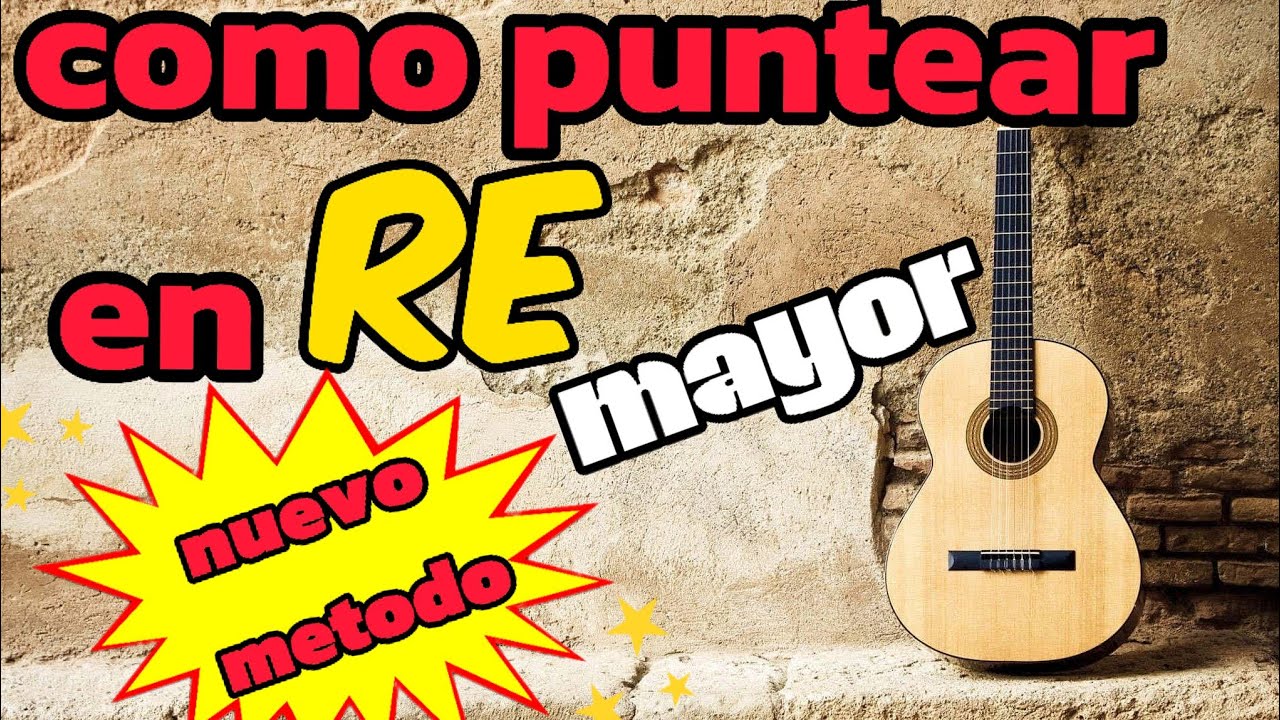 Aprende a puntear en Re Mayor 🎶 (Nuevo método)