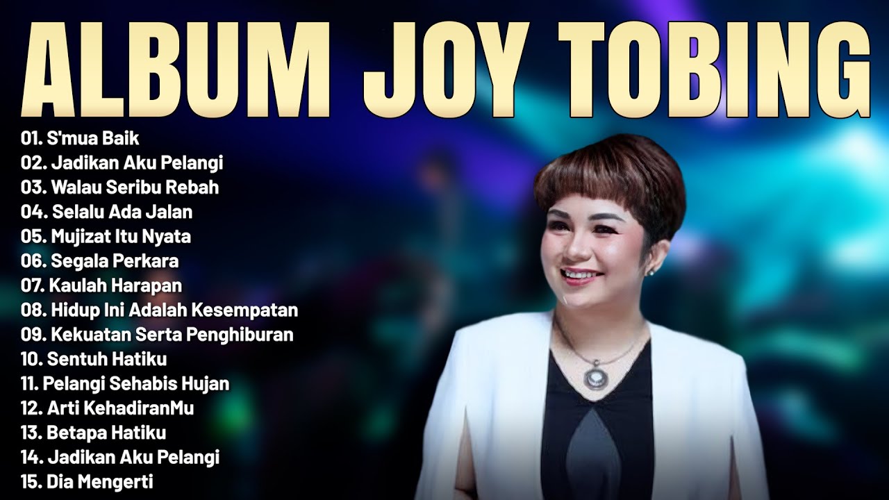 Lagu Rohani Joy Tobing Full Album Terbaik  2023 - Lagu Rohani Kristen Terbaru 2023 Penyejuk Hati