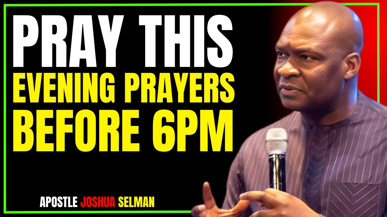 PRAY THIS EVENING BEFORE 6PM | POWERFUL NIGHT PRAYER THAT SECURES YOUR DESTINY
