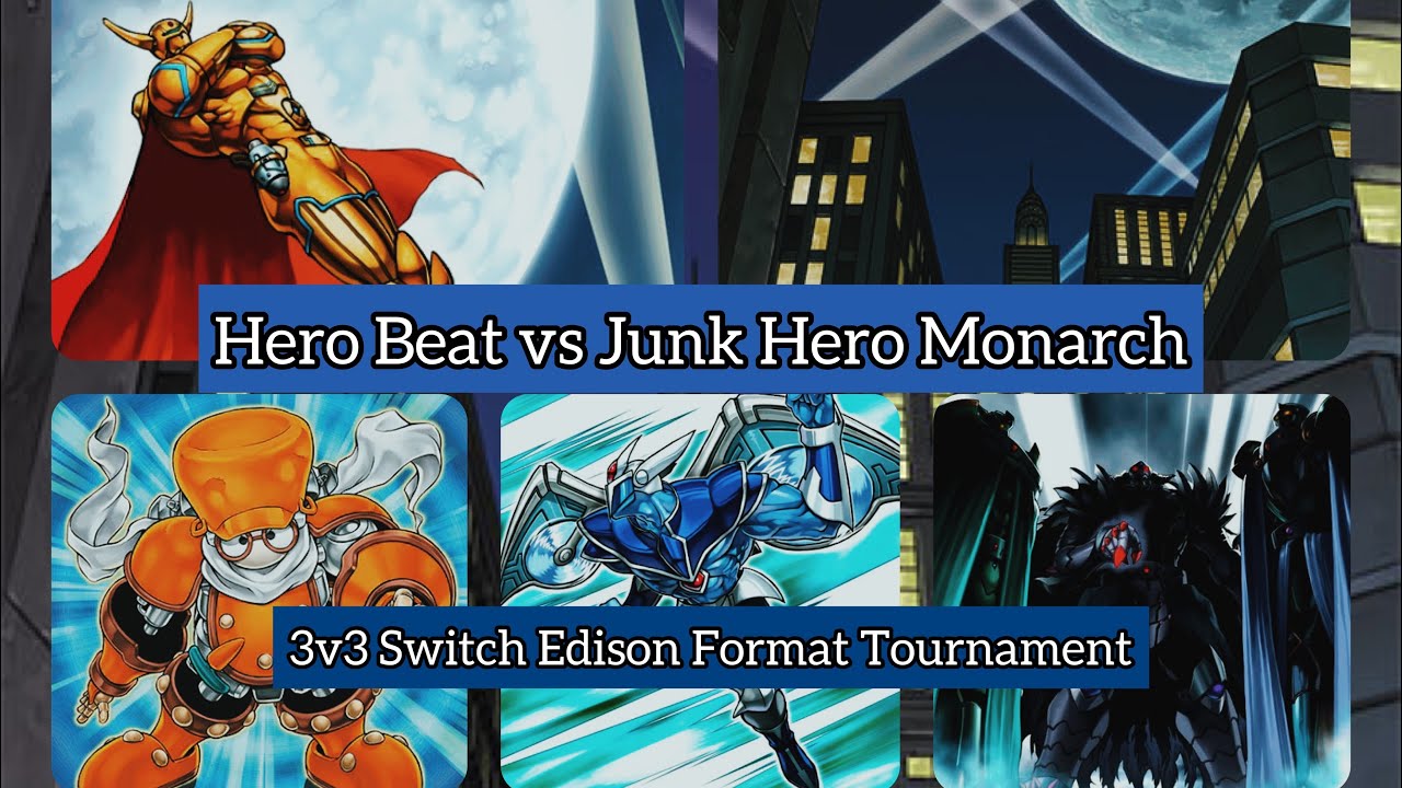 EDISON FORMAT 3v3 Switch (R1) @ Collectible Exchange | Junk Heroes Monarch vs Hero Beat