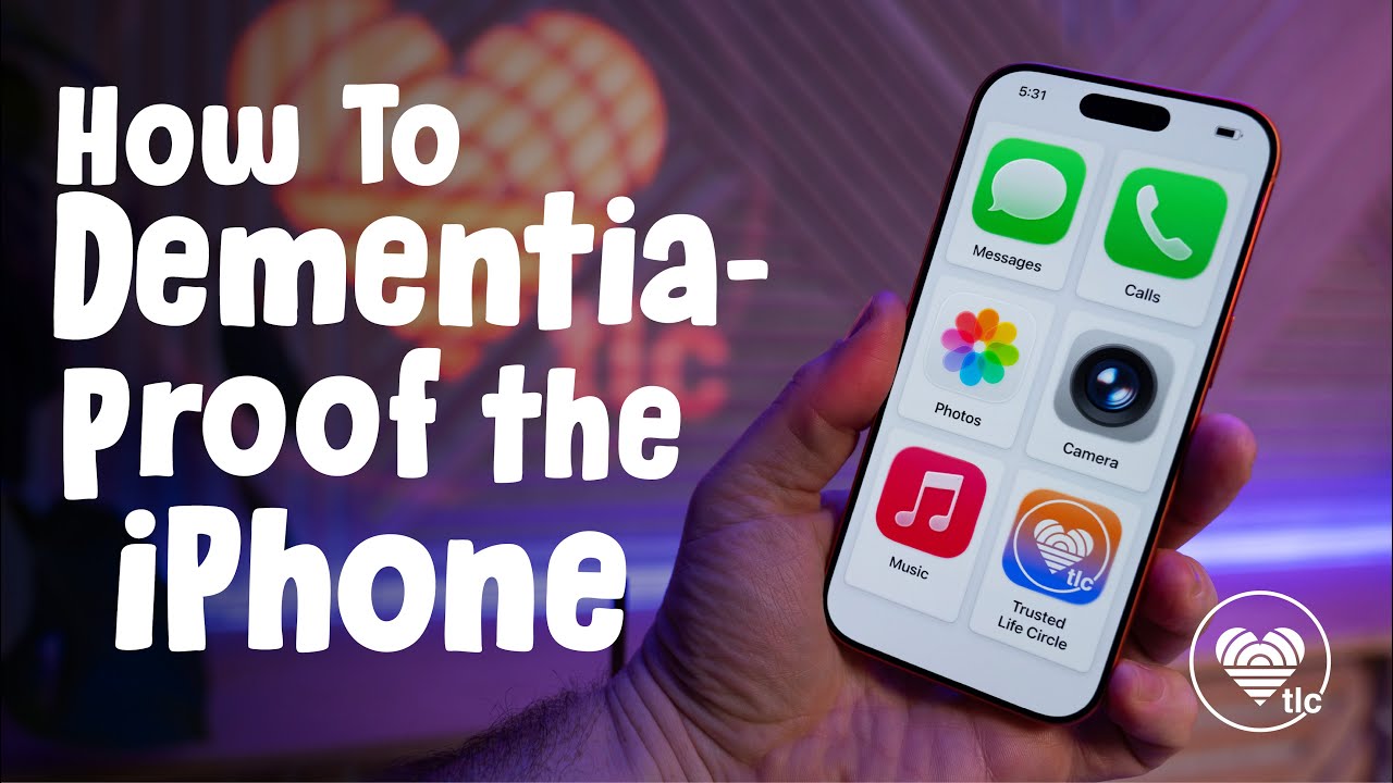 Setting Up Assistive Access on iPhone for Alzheimer's  | Dementia-Proofing an iPhone