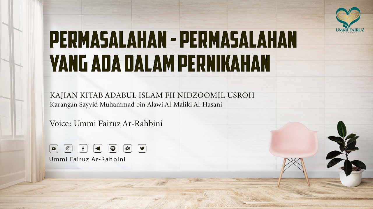 Permasalahan - Permasalahan yang Ada dalam Pernikahan - Ummi Fairuz Ar-Rahbini