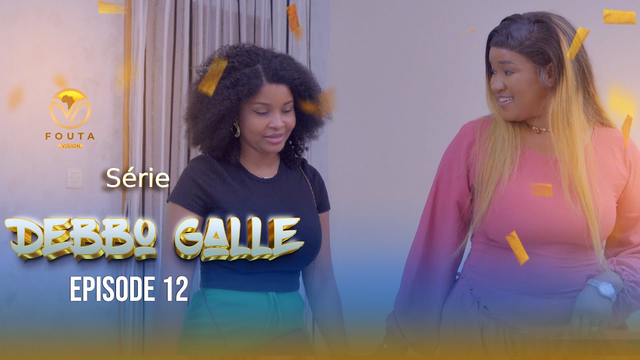 S&eacute;rie Debbo Galle - Saison 1 - Episode 12