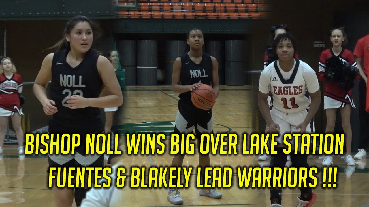 Fuentes and Blakely lead Noll over Lake Station in 2a Sectional matchup !