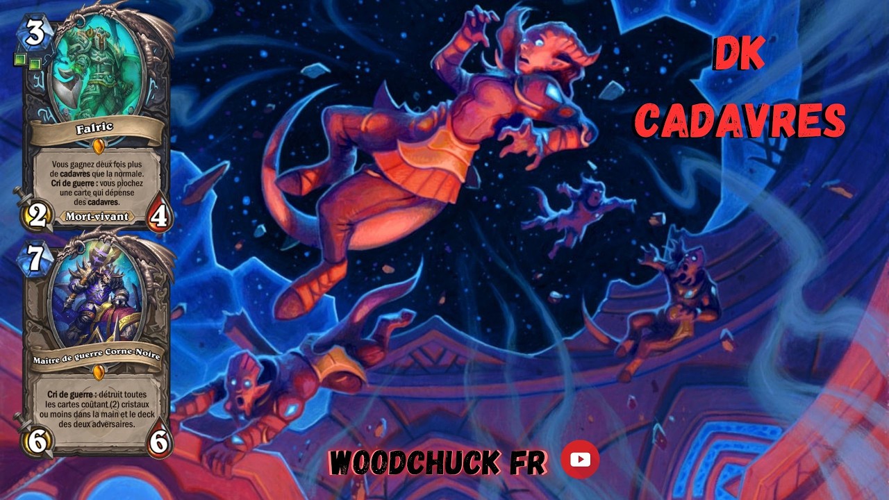 Hearthstone - DK Cadavres ( un dieu dans la méta ) - Woodchuck