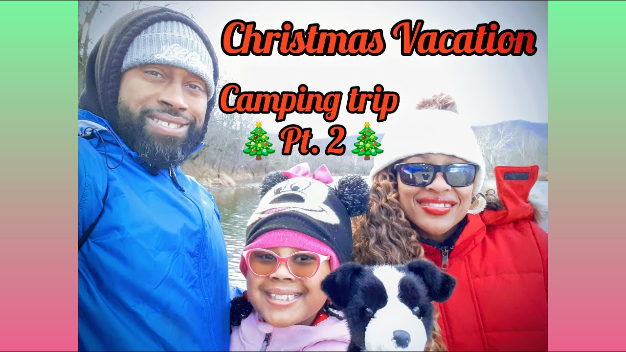 Camping trip for Christmas Vacation 🎄 Pt. 2# Camping #outdoors