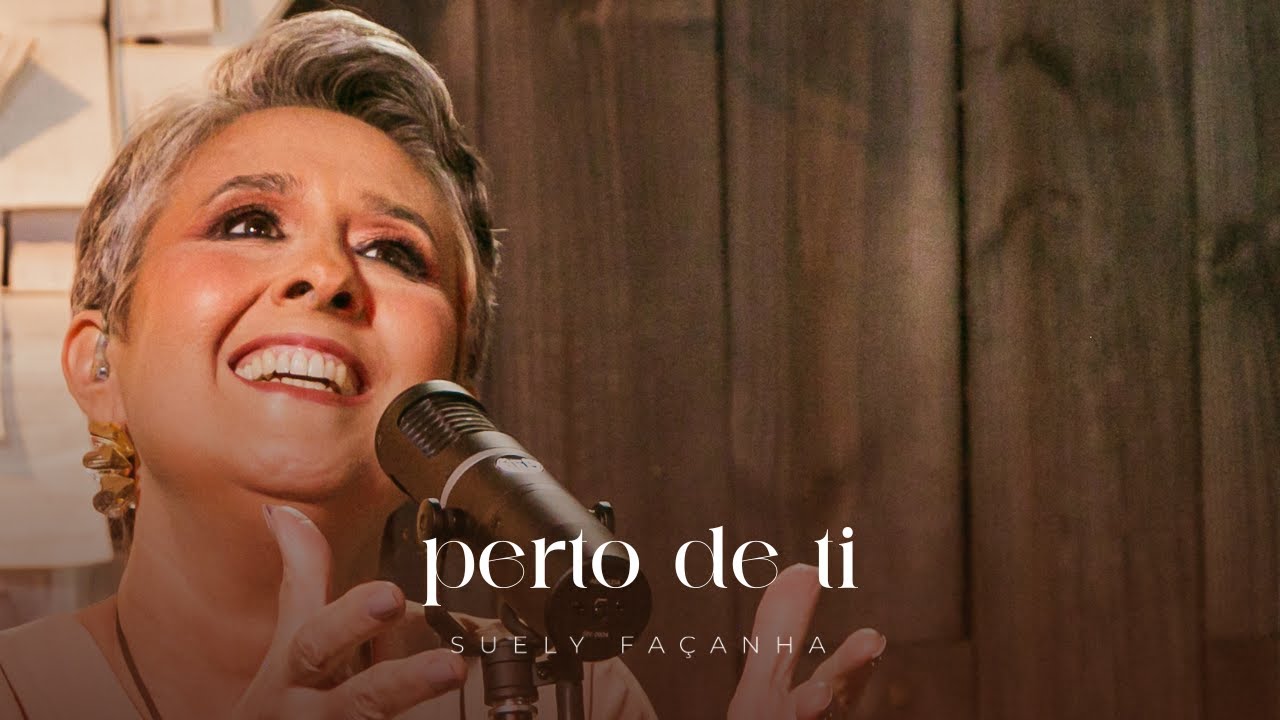 PERTO DE TI | Suely Façanha | Clipe oficial