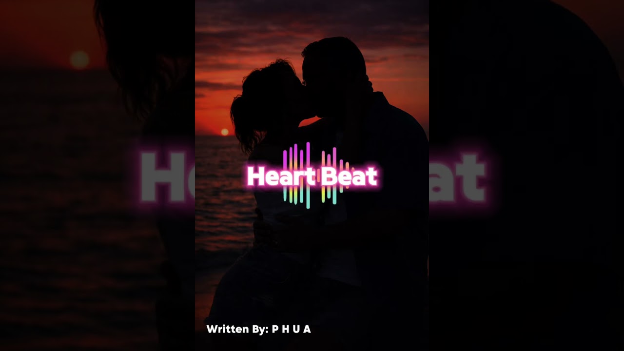 Heart Beat - Original lyrics by P H U A