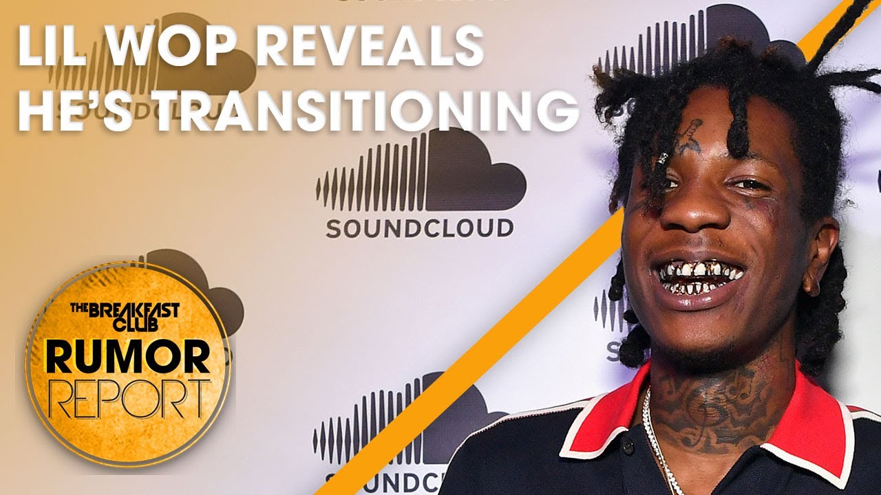 Lil Wop Reveals He's Transitioning To A Woman, Bre Tiesi Speaks On Nick Cannon Paying Child Support