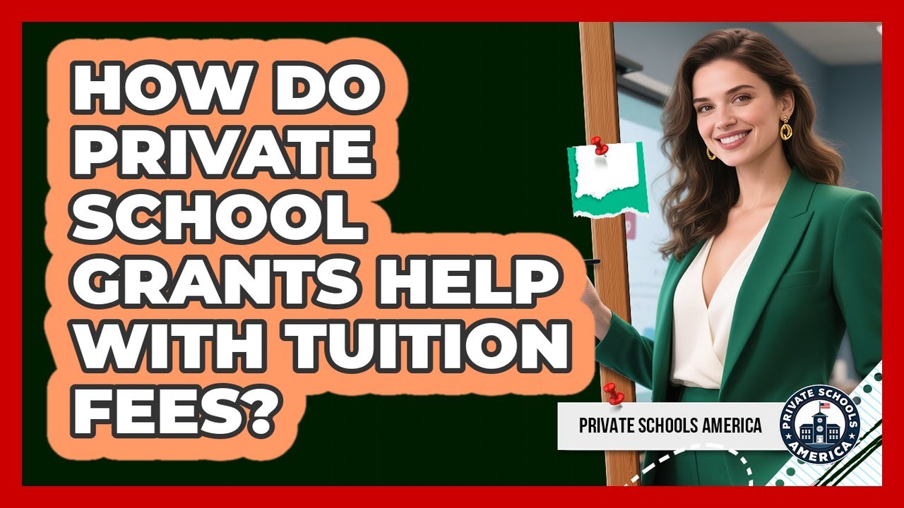 How Do Private School Grants Help With Tuition Fees? - Private Schools America