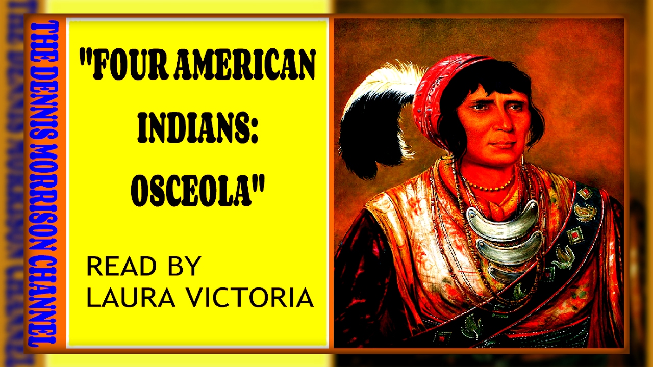 FOUR AMERICAN INDIANS: CHIEF OSCEOLA - AWESOME PROGRAM!!!!!