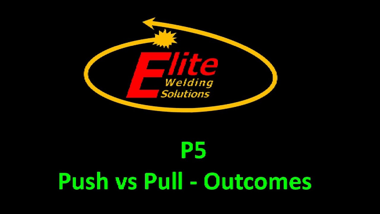 P5 - Welding Wire Feed Process - Push vs. Pull (Instructional Video)