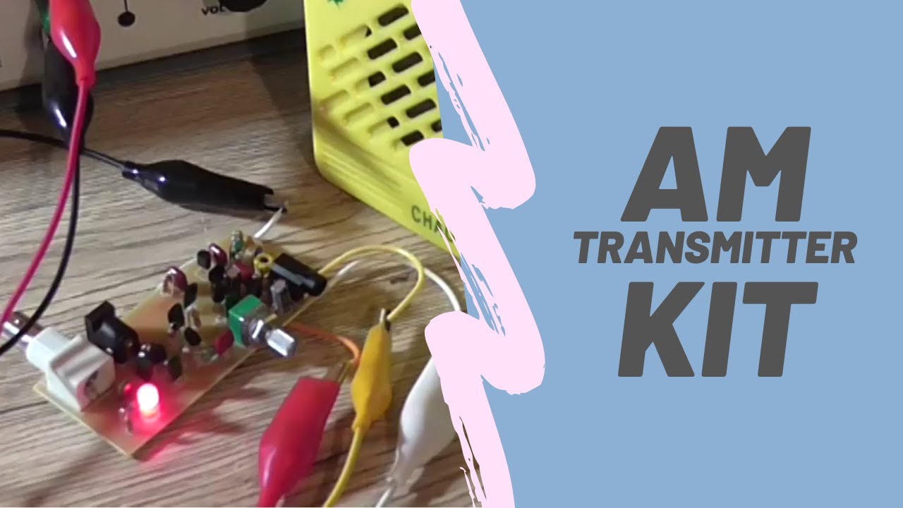 50mW AM Transmitter Kit Build And Test