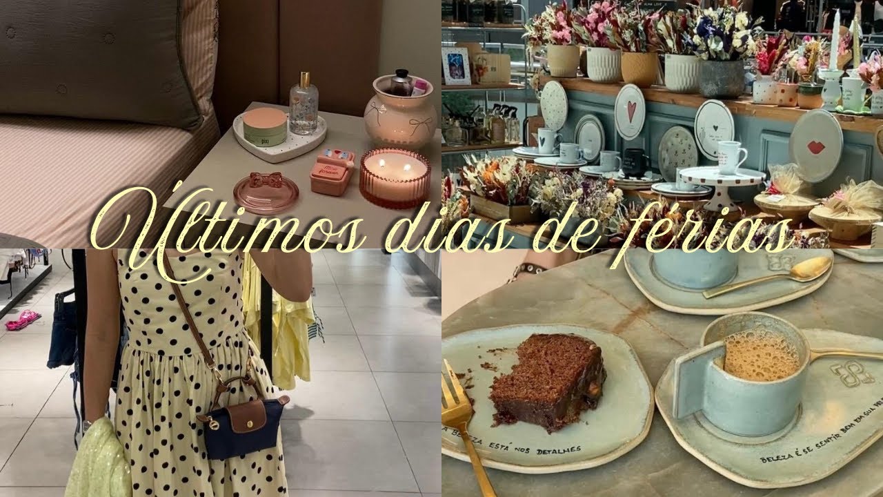 VLOG - últimos dias de férias 🛍️🧴🫧✨