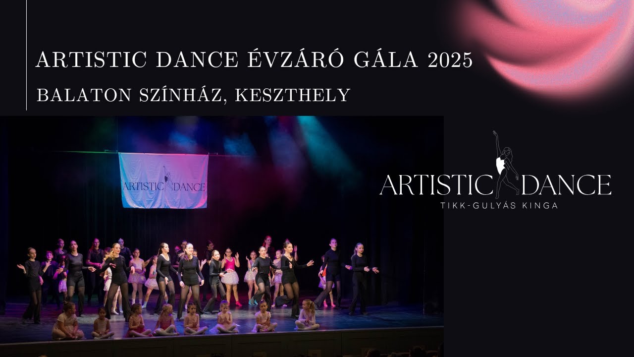 Artistic Dance &Eacute;vz&aacute;r&oacute; G&aacute;la 2025 - Balaton Sz&iacute;nh&aacute;z