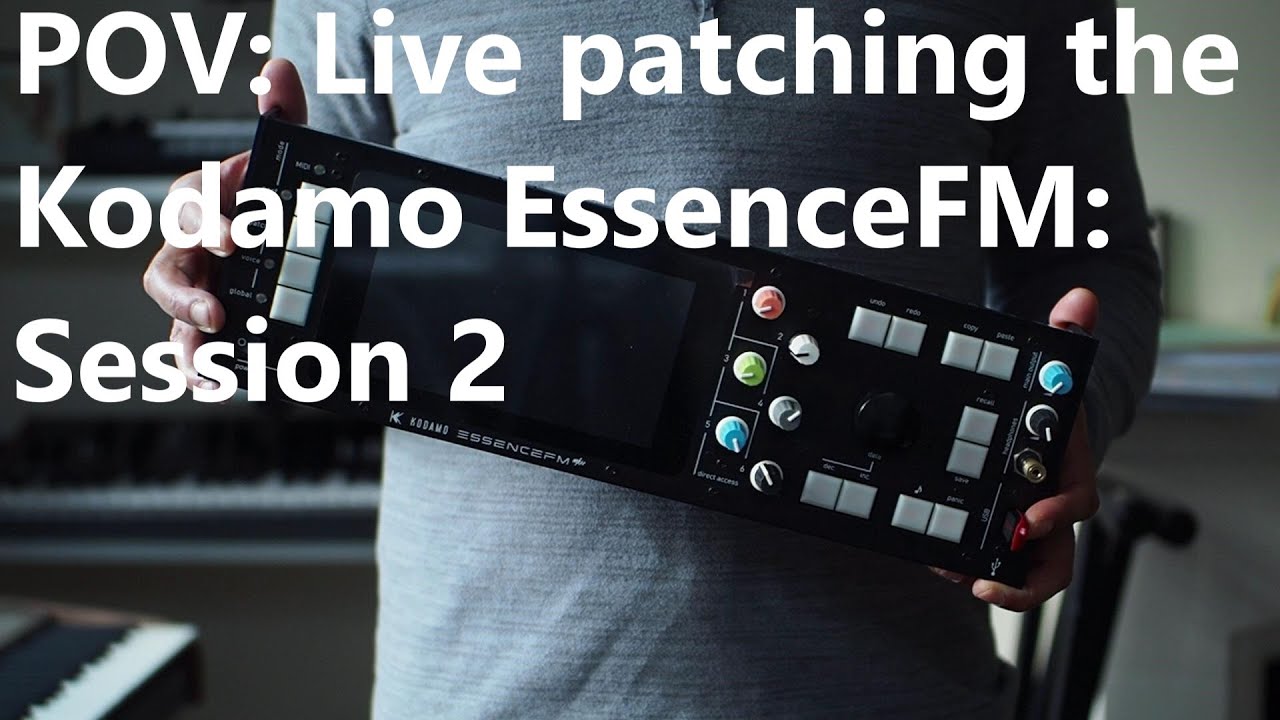 POV: Live FM patching on the Kodamo EssenceFM session2