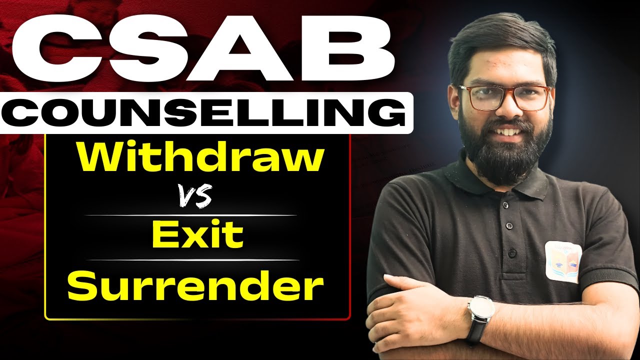 CSAB Counselling 2025: Withdraw vs Exit vs Surrender | Full Step-by-Step Guide  | By Kriti Shankar