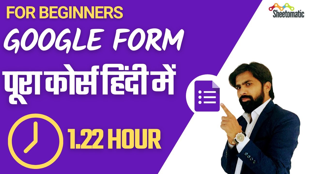 Google Forms Tutorials for Beginners to Advanced | Google forms Full Tutorial in Hindi | Sheetomatic