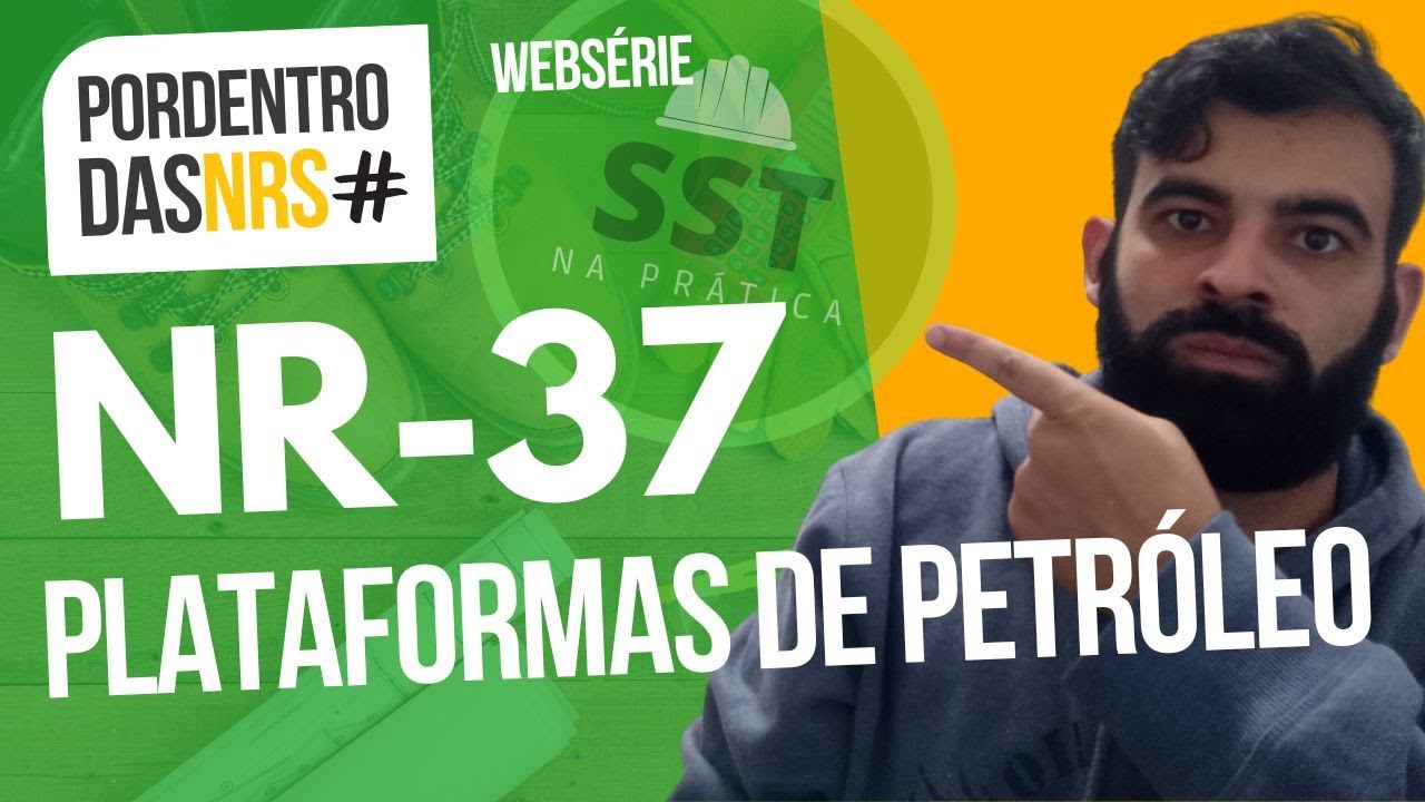 NR 37 - SEGURANÇA E SAÚDE NO TRABALHO EM PLATAFORMA DE PETRÓLEO | #SST #SegurançadoTrabalho