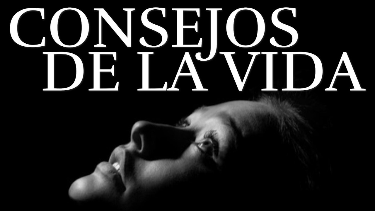 Reflexiones y Consejos De La Vida ¦ #reflexiones