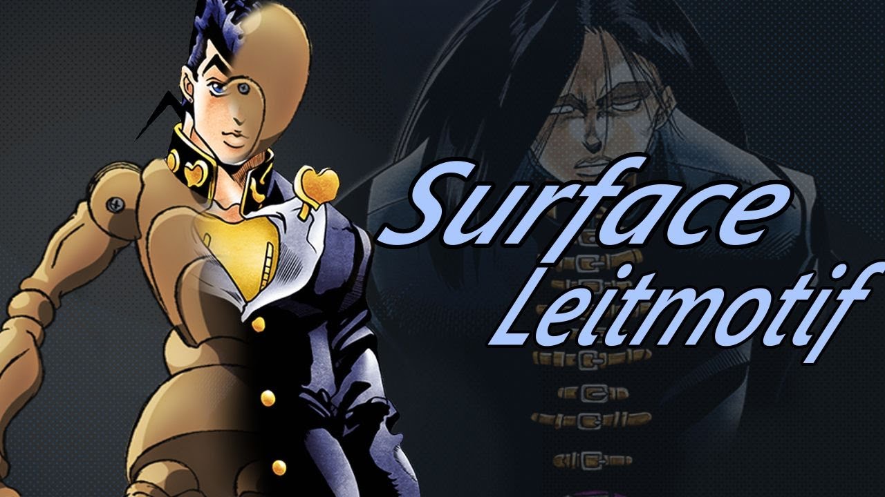Surface Leitmotif (JoJo part 4)