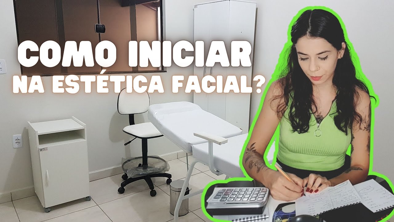 COMO INICIAR NA ESTÉTICA FACIAL? QUANTO GASTEI? CONTEI E MOSTREI TUDO