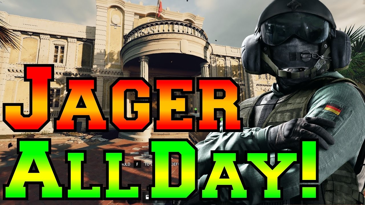 Jager All Day! - Rainbow Six Siege