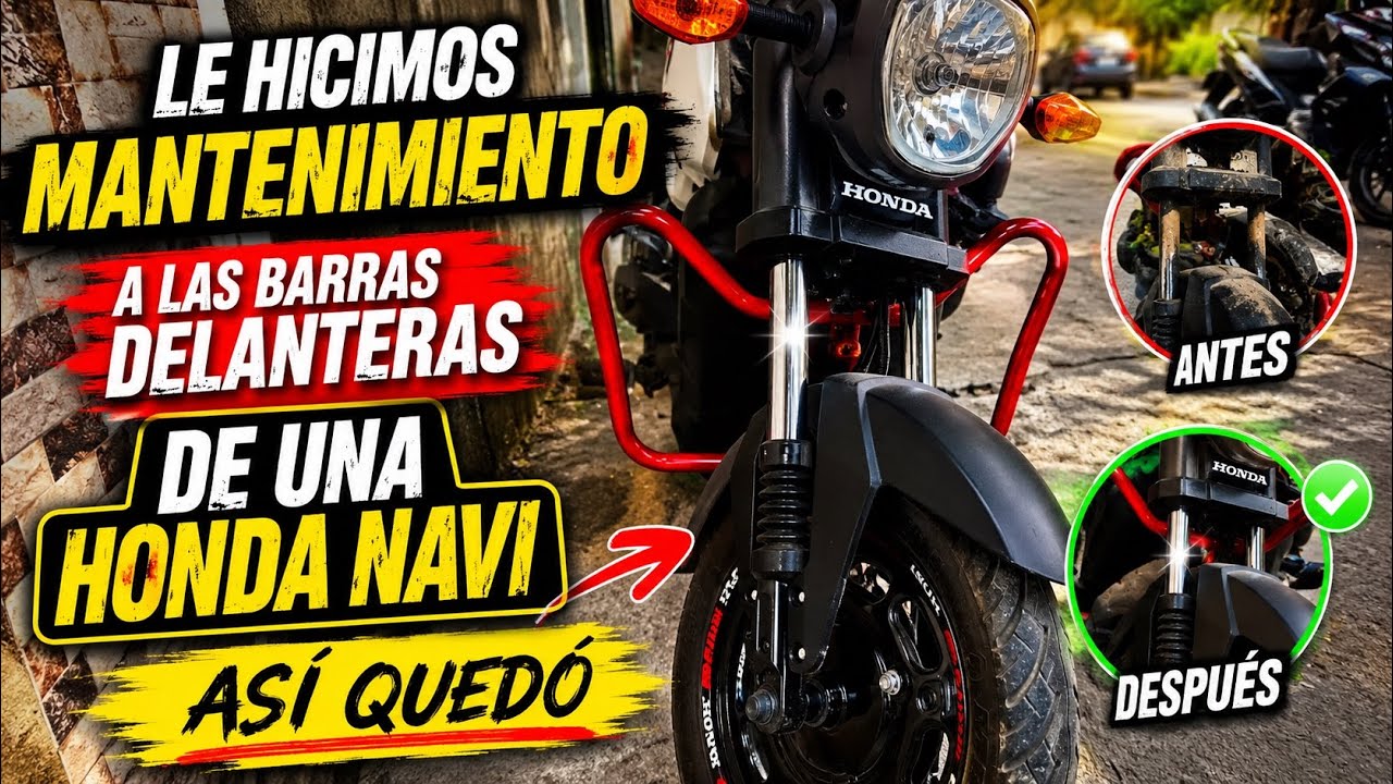 MANTENIMIENTO DE BARRAS HONDA NAVI (QUEDARON COMO NUEVAS) || EL RONY