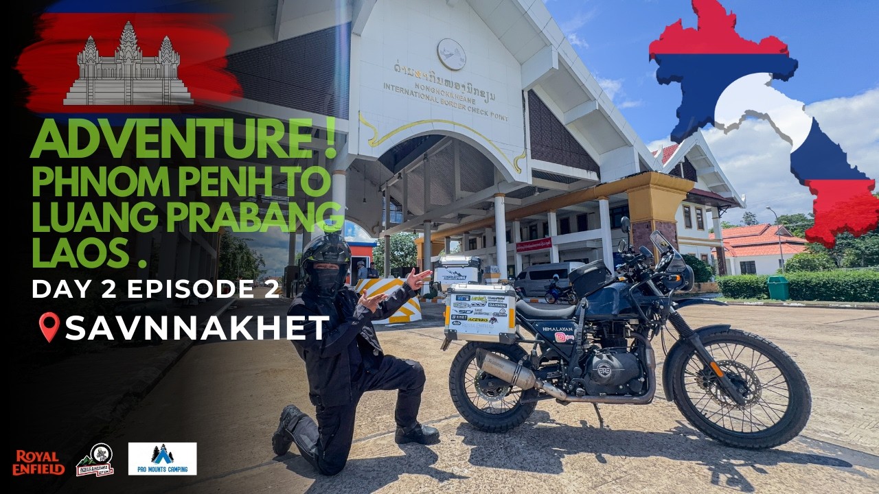 យកកូនដំរីចូលទឹកដី ឡាវ បានជោគជ័យហើយ ADVENTURE TO LAOS DAY2| Episode 2