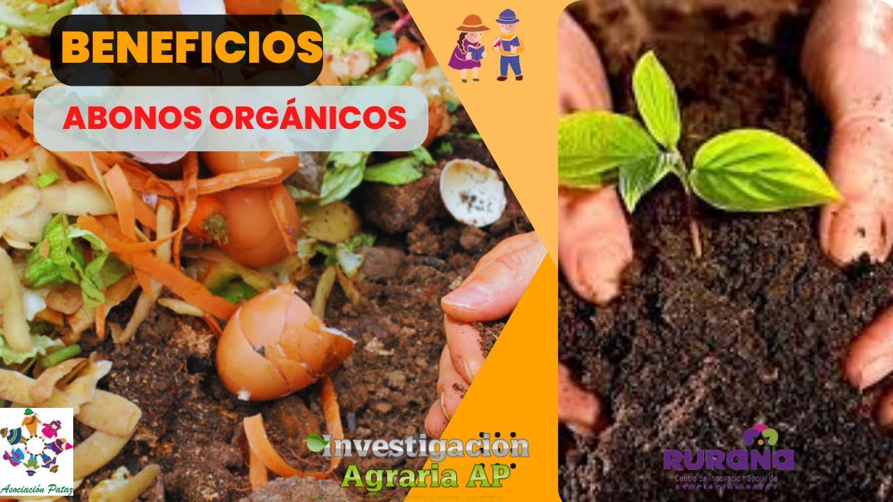 Beneficios de los abonos org&aacute;nicos en la agricultura