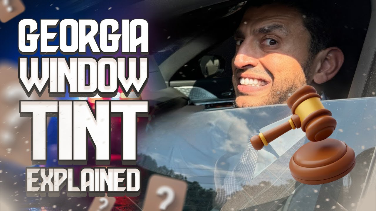 Georgia Tint Laws: Everything You Need To Know