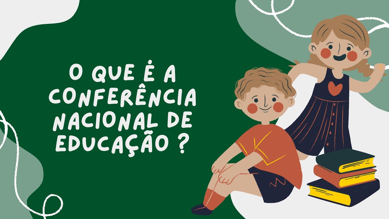 Voc&ecirc; sobe o que &eacute; a Confer&ecirc;ncia Nacional de Educa&ccedil;&atilde;o (CONAE)?