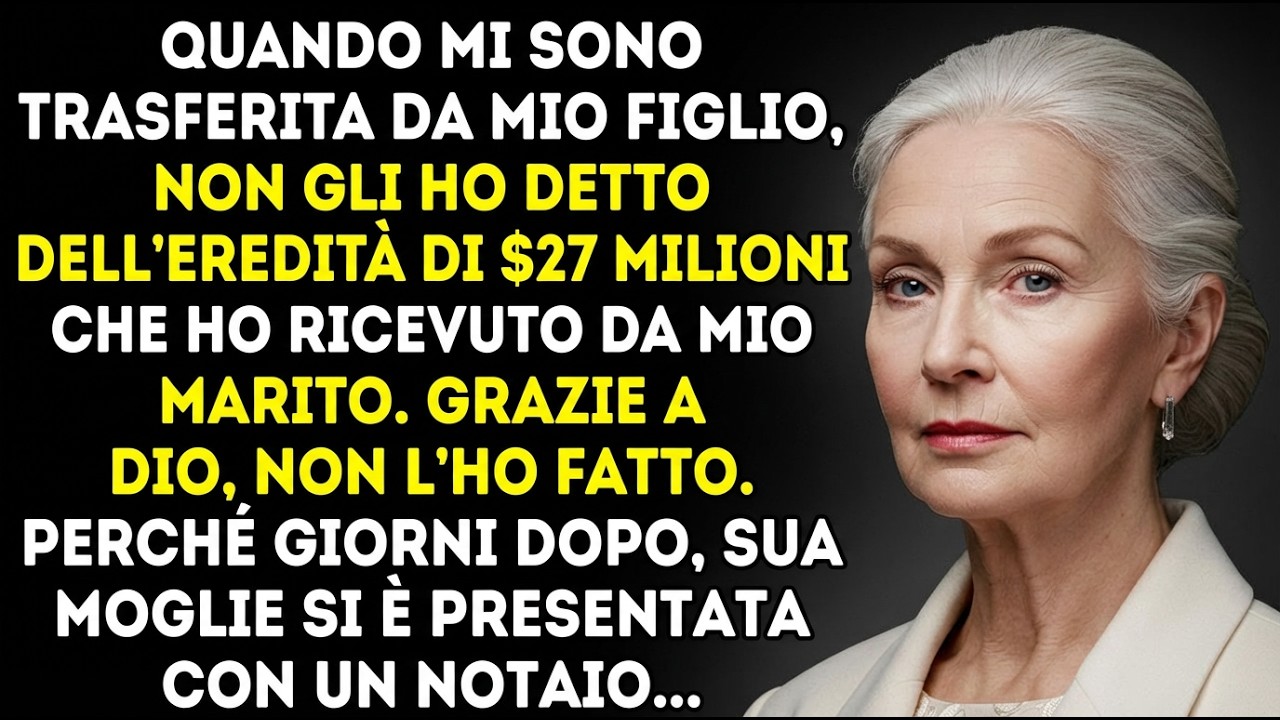 Quando mi sono trasferita da mio figlio, non gli ho detto dei 27 milioni di eredità ricevuti