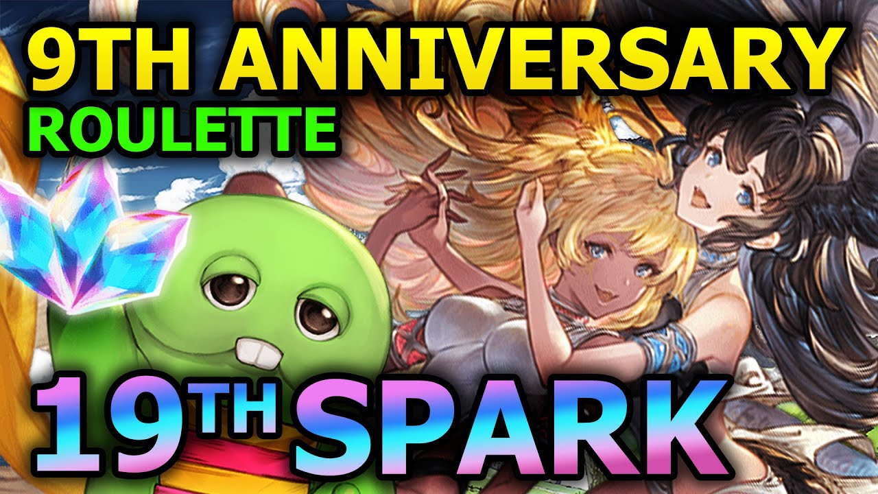 9th Anniversary Roulette plus my 19th Spark! - Granblue Fantasy 【グラブル】