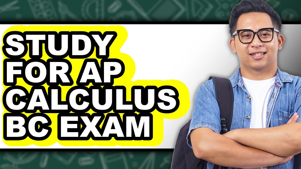 How to Study for AP Calculus BC Exam (Easy Method)