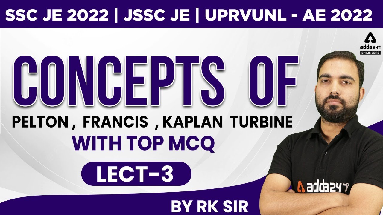 SSC JE 2022 | JSSC JE | UPRVUNL - AE 2022 | Concepts of(Pelton ,Francis, Kaplan  turbine )with MCQ's