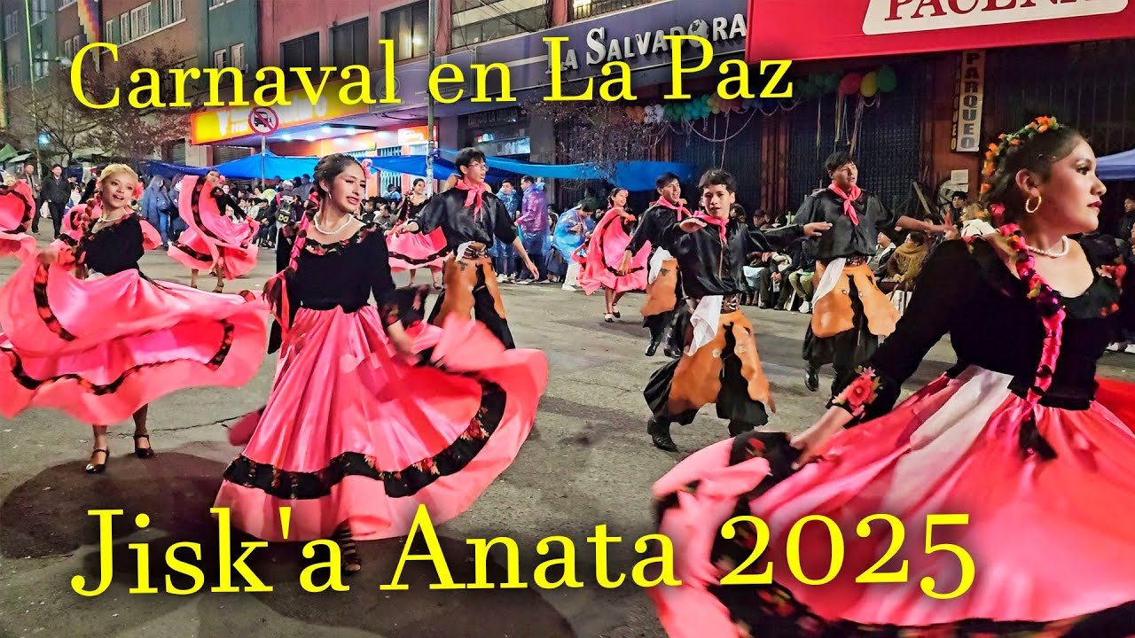 🎭 Jisk'a Anata 2025 - Parte 6 | Carnaval de La Paz, Desfile Nocturno de Comparsas 🎭