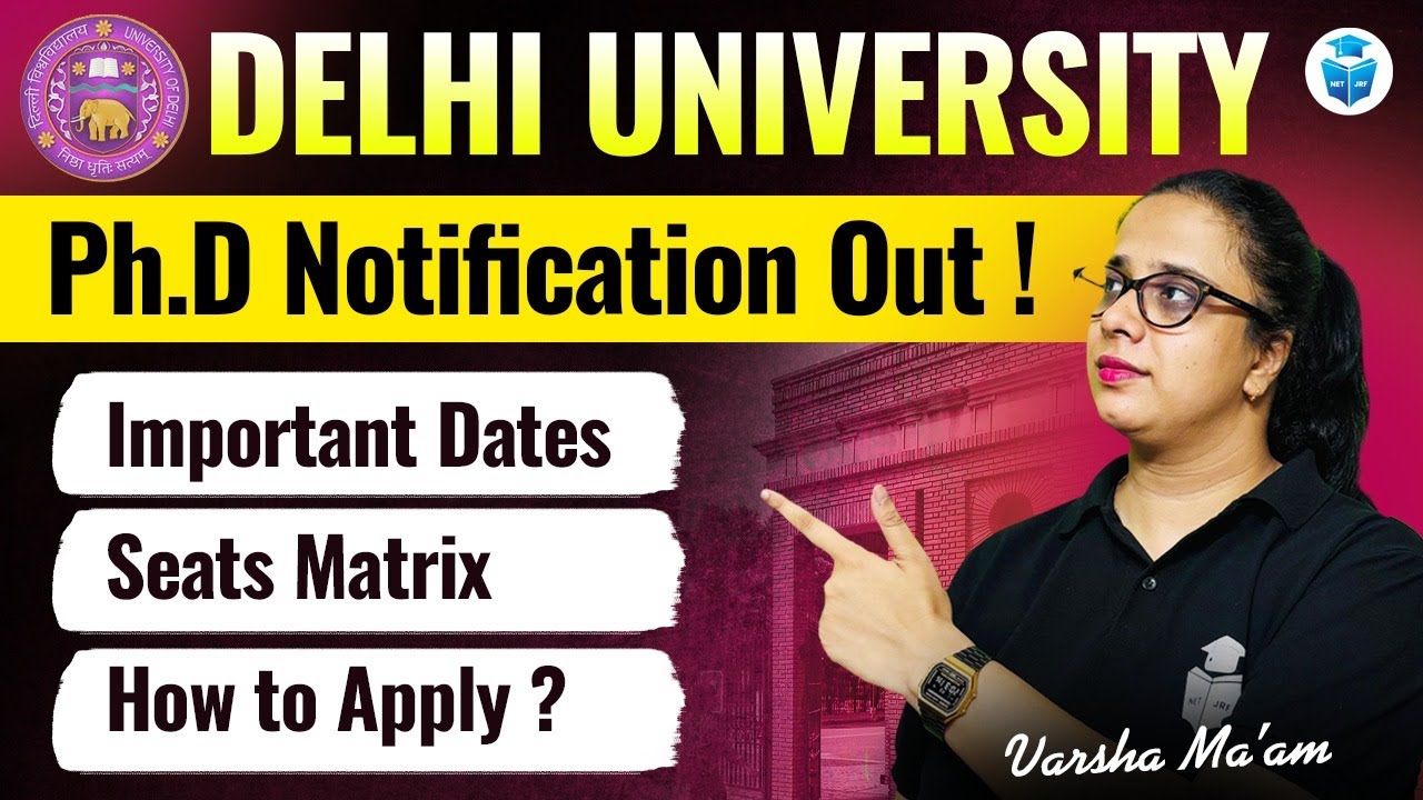 DU PhD Notification 2025 Out | DU Ph.D Admissions | Important Dates, Seats Matrix, How to Apply ?