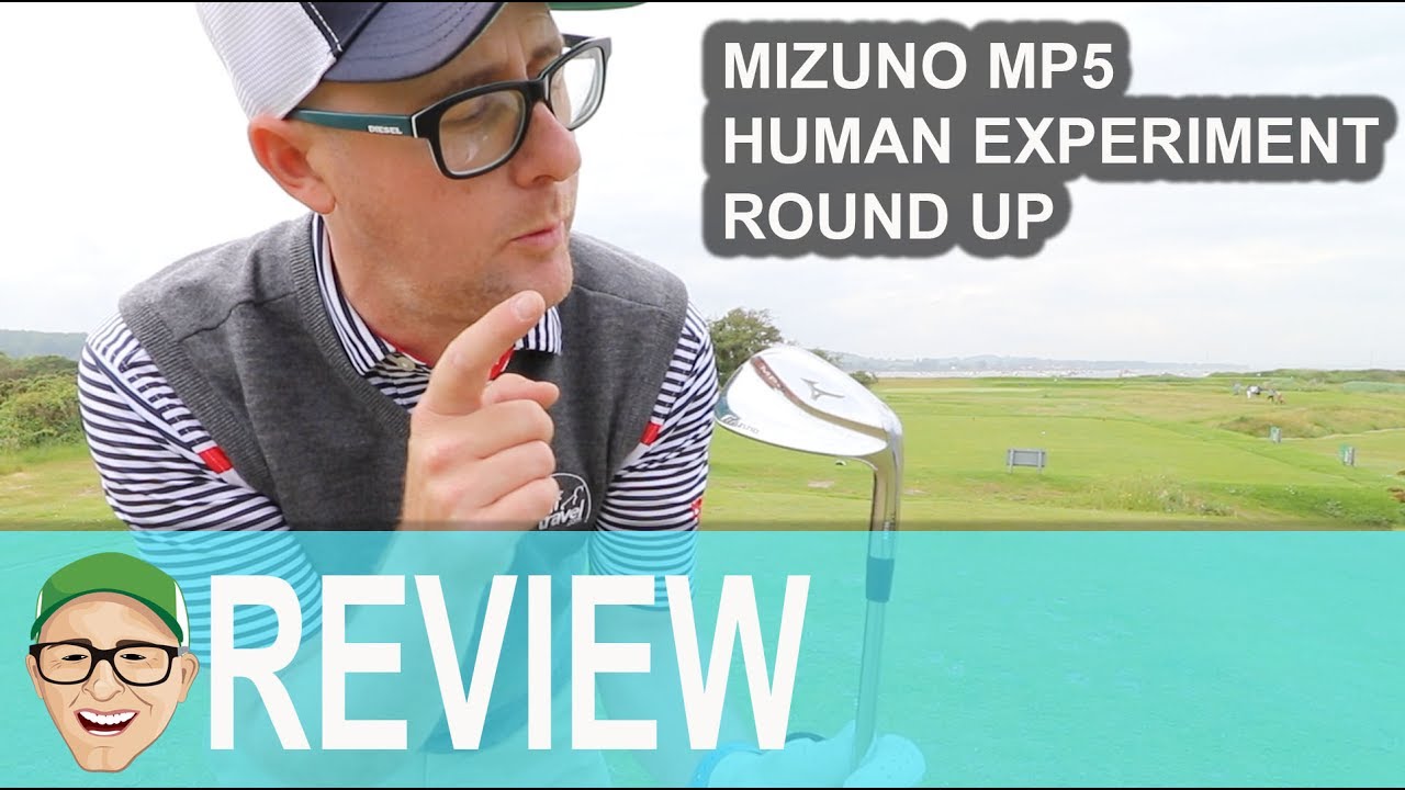 MIZUNO MP5 HUMAN EXPERIMENT ROUND UP