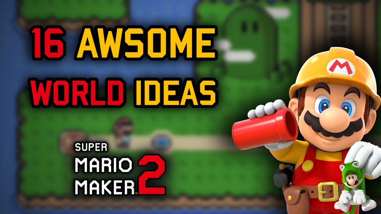 16 Unique World Map Ideas [Update 3.0] || Super Mario Maker 2 - Switch